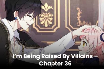 im being raised by villains - chapter 36